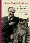 Wielka karuzela. Życie Aleksandra Weissberga-Cybulskiego - zdjęcie