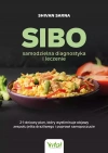 SIBO - samodzielna diagnostyka i leczenie. 21-dniowy plan żywieniowy, który wyeliminuje objawy zespołu jelita drażliwego, poprawi samopoczucie i zredukuje wagę - zdjęcie