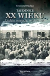 Tajemnice XX wieku. Ludzie, sensacje, wydarzenia - zdjęcie