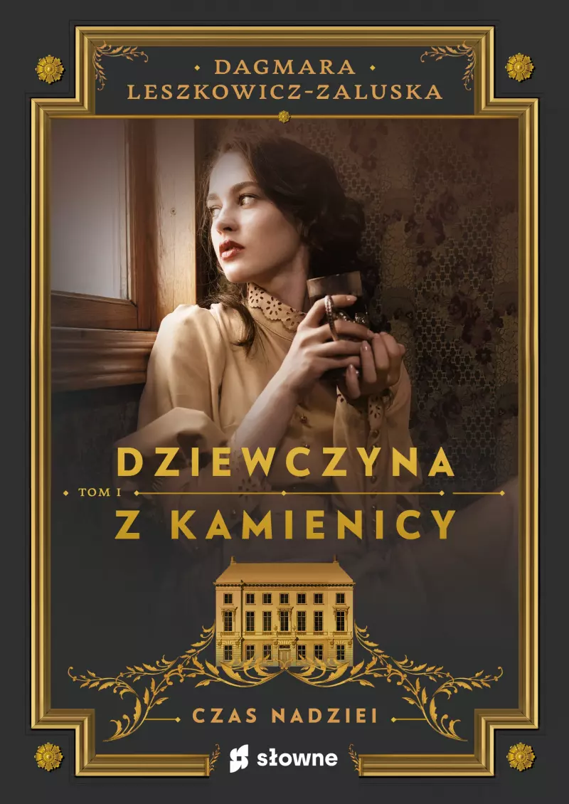 Dziewczyna z kamienicy. Tom 1. Czas nadziei Dziewczyna z kamienicy. Tom 1. Czas nadziei