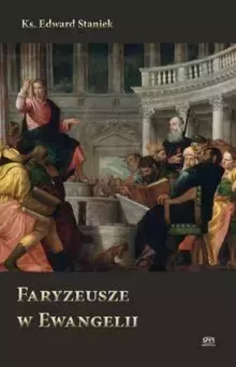 Faryzeusze w Ewangelii Faryzeusze w Ewangelii