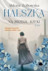 Halszka. Na brzegu rzeki - zdjęcie