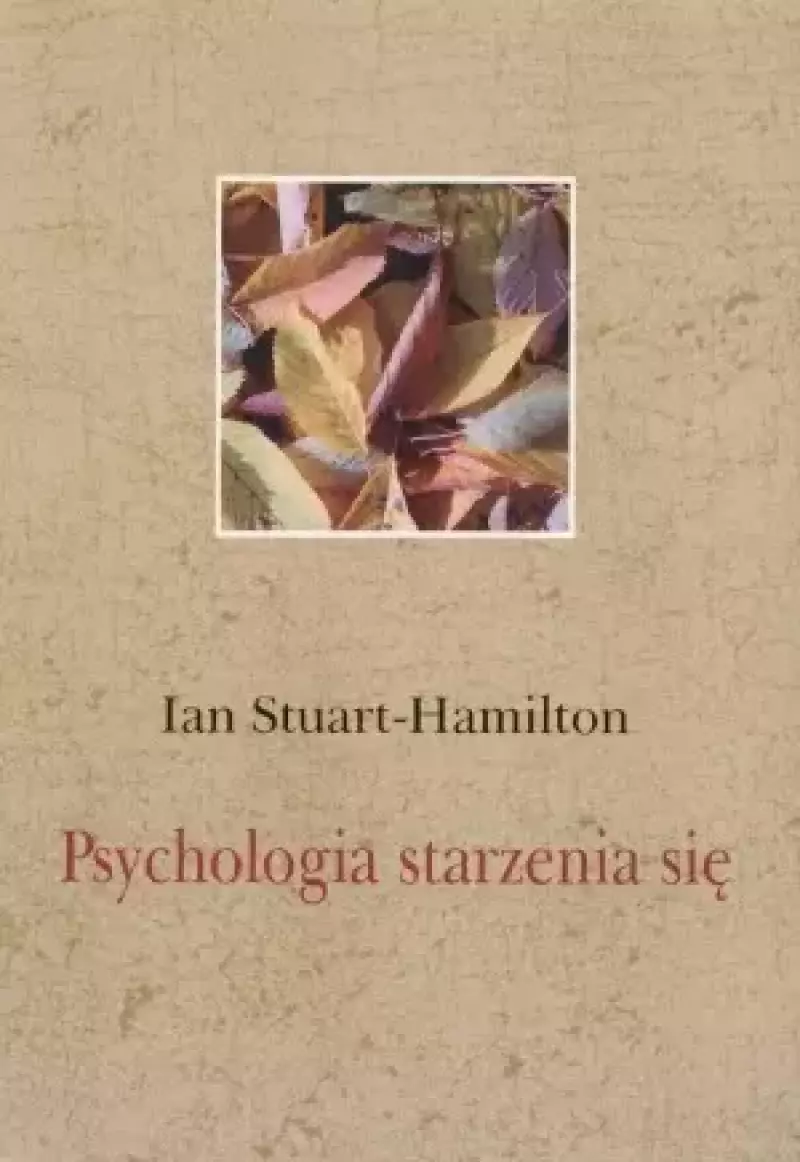 Psychologia starzenia się Psychologia starzenia się