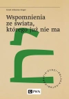 Wspomnienia ze świata, którego już nie ma - zdjęcie