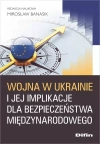 Wojna w Ukrainie i jej implikacje dla bezpieczeństwa międzynarodowego - zdjęcie