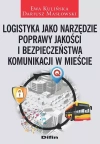 Logistyka jako narzędzie poprawy jakości i bezpieczeństwa komunikacji w mieście - zdjęcie