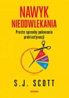 Nawyk nieodwlekania. Proste sposoby pokonania prokrastynacji - zdjęcie