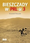 Bieszczady w PRL-u. Część 3 - zdjęcie