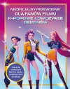 K-Popowe łowczynie demonów. Nieoficjalny przewodnik dla fanów filmu - zdjęcie