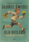 Słońce świeci dla Hitlera. Zwyczajne życie w III Rzeszy - zdjęcie