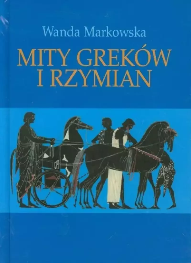 Mity Greków i Rzymian Mity Greków i Rzymian