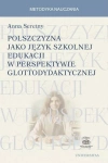 Polszczyzna jako język szkolnej edukacji w perspektywie glottodydaktycznej - zdjęcie