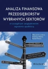 Analiza finansowa przedsiębiorstw wybranych sektorów ze szczególnym uwzględnieniem zagrożenia upadłością - zdjęcie