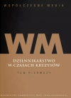 Współczesne media. Dziennikarstwo w czasach kryzysów. Tom 1 - zdjęcie