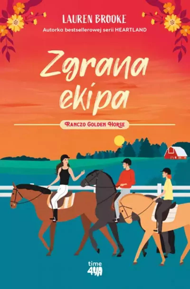 Zgrana ekipa. Ranczo Golden Horse. Tom 3 Zgrana ekipa. Ranczo Golden Horse. Tom 3