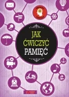 Trening umysłu. Jak ćwiczyć pamięć - zdjęcie