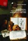 Iluzja a realizm. Gra z widzem w sztuce holenderskiej 1580-1660 - zdjęcie