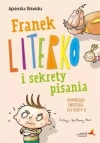 Franek Literko i sekrety pisania. Inspirujące ćwiczenia dla klas 4-6 - zdjęcie