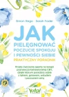 Jak pielęgnować poczucie spokoju i pewności siebie. Praktyczny poradnik - zdjęcie