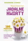 Jadalne kwiaty. Wydanie rozszerzone - zdjęcie
