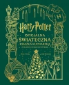 Harry Potter. Oficjalna świąteczna książka kucharska z filmów o Harrym Potterze - zdjęcie