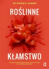 Roślinne kłamstwo. Dlaczego pozornie zdrowe owoce i warzywa mogą być szkodliwe dla zdrowia - zdjęcie
