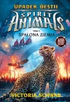 Spirit Animals. Upadek bestii. Tom 2. Spalona ziemia - zdjęcie