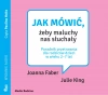 Jak mówić, żeby maluchy nas słuchały MP3. Poradnik przetrwania dla rodziców dzieci w wieku 2-7 lat - zdjęcie