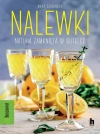 Nalewki. Natura zamknięta w butelce - zdjęcie