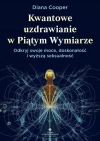 Kwantowe uzdrawianie w piątym wymiarze - zdjęcie