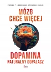 Mózg chce więcej. Dopamina. Naturalny dopalacz - zdjęcie