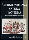 Średniowieczna sztuka wojenna T.1 Wczesne... - zdjęcie