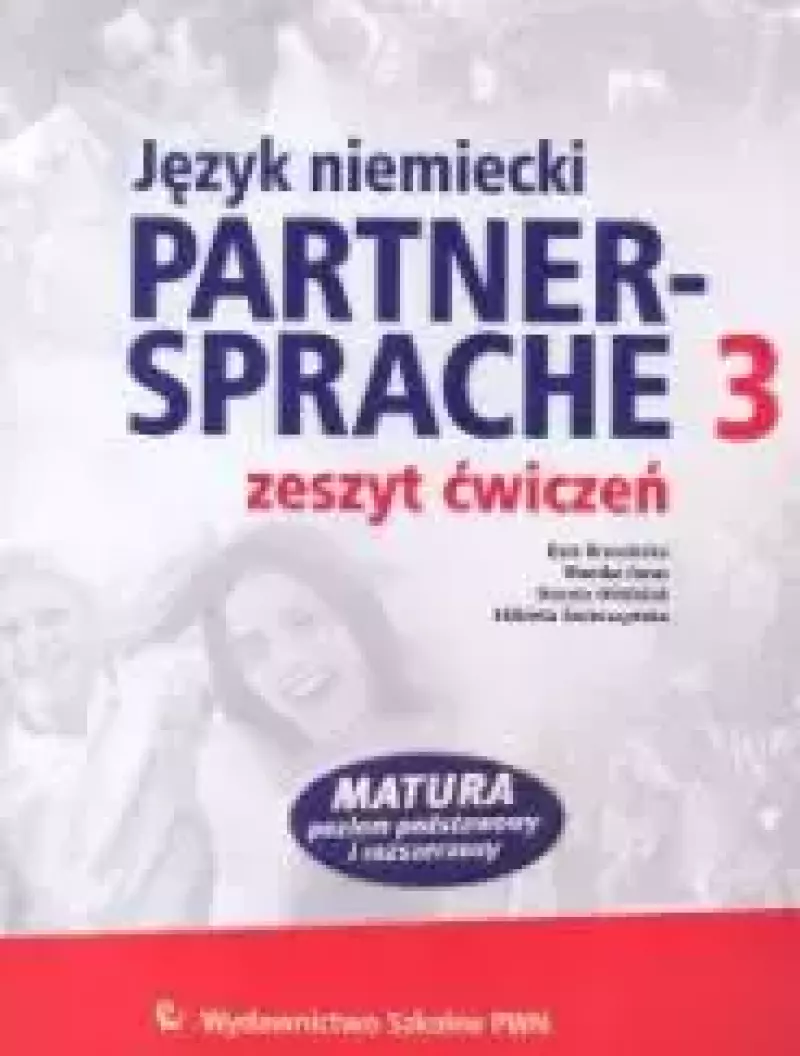 Partnersprache 3. Zeszyt ćwiczeń dla szkół ponadgimnazjalnych