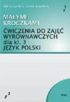 Małymi kroczkami. Ćwiczenia do zajęć wyrówn. kl.3 - zdjęcie