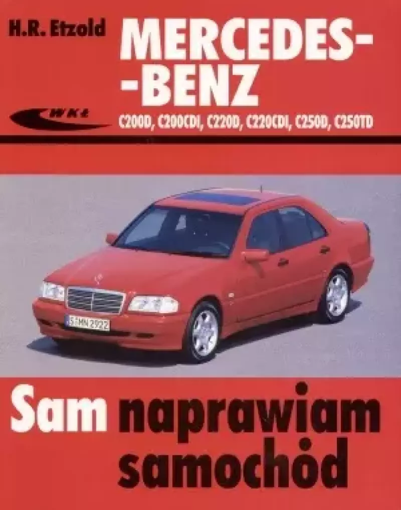 Mercedes-Benz C200D, C200CDI, C220D, C220CDI, C250D, C250TD Mercedes-Benz C200D, C200CDI, C220D, C220CDI, C250D, C250TD