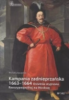Kampania zadnieprzańska 1663-1664. Ostatnia wyprawa Rzeczypospolitej na Moskwę - zdjęcie