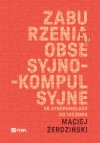 Zaburzenia obsesyjno-kompulsyjne. Od syndromologii do leczenia - zdjęcie