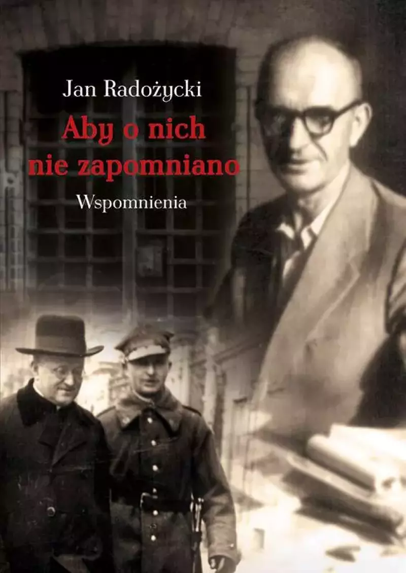 Aby o nich nie zapomniano. Wspomnienia Aby o nich nie zapomniano. Wspomnienia