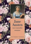 Jane Austen i jej racjonalne romanse - zdjęcie