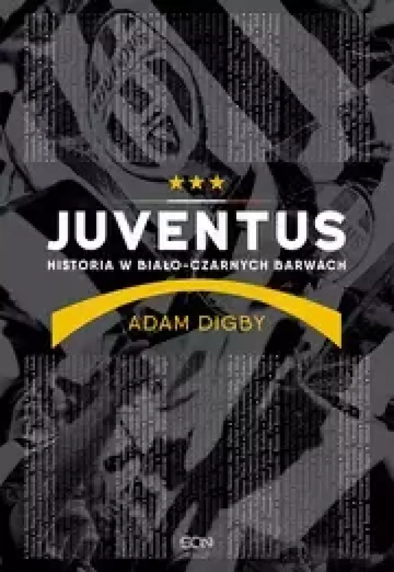 Juventus. Historia w biało-czarnych barwach Juventus. Historia w biało-czarnych barwach