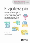 Fizjoterapia w wybranych specjalizacjach medycznych - zdjęcie