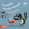 Moje pierwsze bajeczki. Sroczka kaszkę warzyła i inne rymowanki - zdjęcie