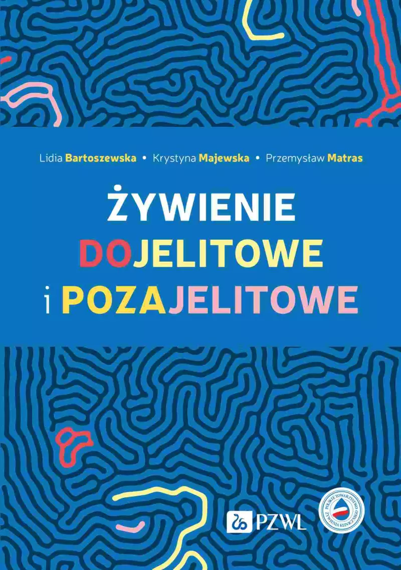 Żywienie dojelitowe i pozajelitowe Żywienie dojelitowe i pozajelitowe
