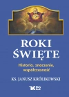 Roki Święte. Historia, znaczenie, współczesność - zdjęcie