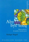 Aby być sobą. Wprowadzenie do analizy transakcyjnej - zdjęcie