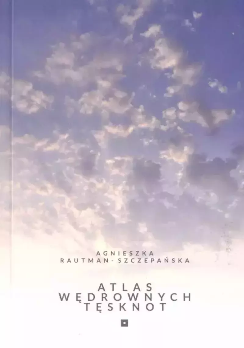 Atlas wędrownych tęsknot Atlas wędrownych tęsknot