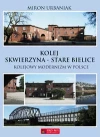 Kolej Skwierzyna - Stare Bielice - zdjęcie