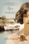 Pomiędzy. Tom 2. Bez miłości - zdjęcie