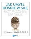 Jak umysł rośnie w siłę, gdy mózg się starzeje - zdjęcie