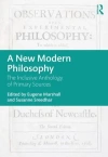 A New Modern Philosophy: The Inclusive Anthology of Primary Sources - zdjęcie